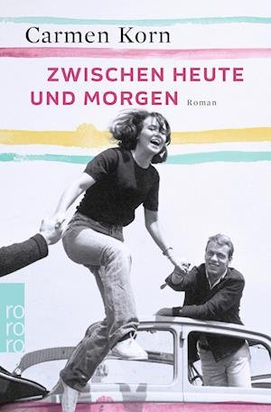 Cover for Carmen Korn · Zwischen heute und morgen (Bok) (2023)