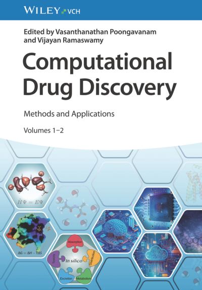 Computational Drug Discovery, 2 Volumes: Methods and Applications - V Poongavanam - Bøger - Wiley-VCH Verlag GmbH - 9783527351664 - 21. februar 2024