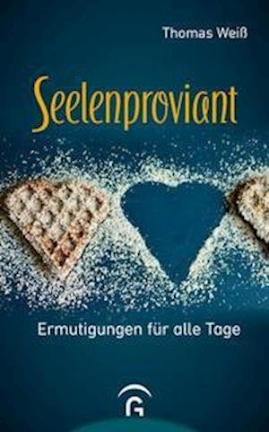 Cover for Thomas Weiß · Seelenproviant (Hardcover Book) (2021)
