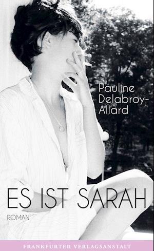 Cover for Delabroy-Allard · Es ist Sarah (Bok)