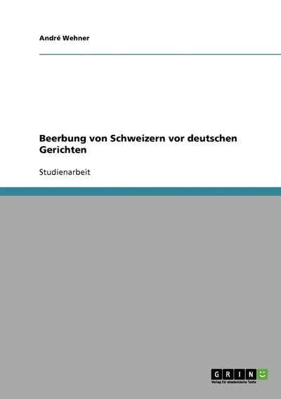 Cover for Andre Wehner · Beerbung von Schweizern vor deutschen Gerichten (Paperback Book) [German edition] (2007)