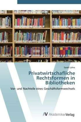 Cover for Lohre · Privatwirtschafliche Rechtsformen (Bog) (2012)