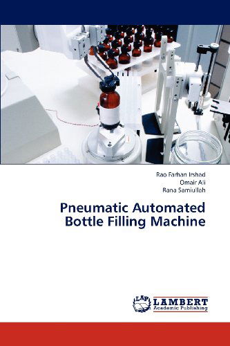 Cover for Rana Samiullah · Pneumatic Automated Bottle Filling Machine (Paperback Book) (2012)