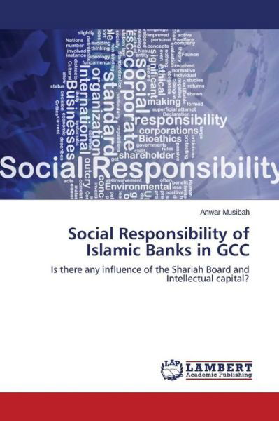 Cover for Musibah Anwar · Social Responsibility of Islamic Banks in Gcc (Paperback Book) (2015)