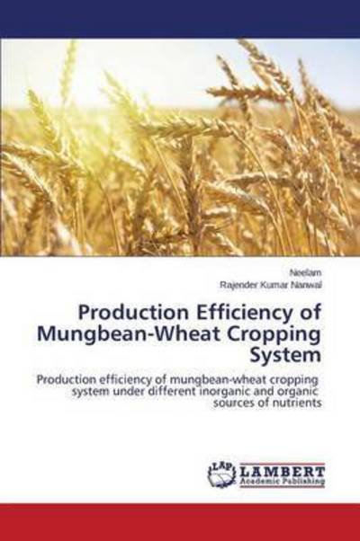 Cover for Neelam · Production Efficiency of Mungbean-wheat Cropping System (Paperback Bog) (2015)