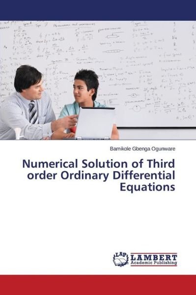 Cover for Ogunware Bamikole Gbenga · Numerical Solution of Third Order Ordinary Differential Equations (Paperback Bog) (2015)