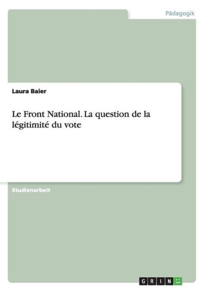 Cover for Baier · Le Front National. La question de (Book) (2016)