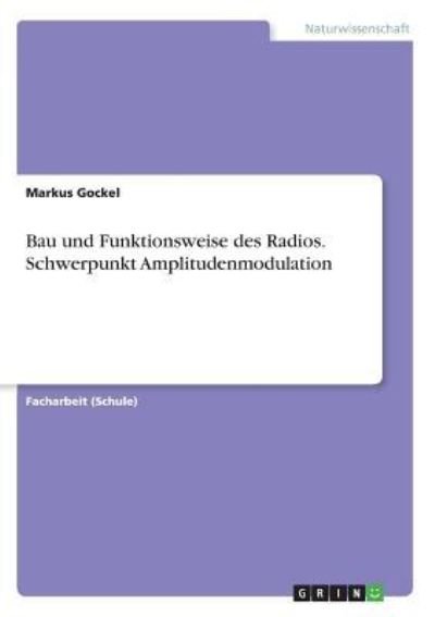 Cover for Gockel · Bau und Funktionsweise des Radio (Bog)
