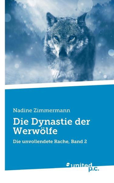 Cover for Zimmermann · Die Dynastie der Werwölfe (Buch) (2017)