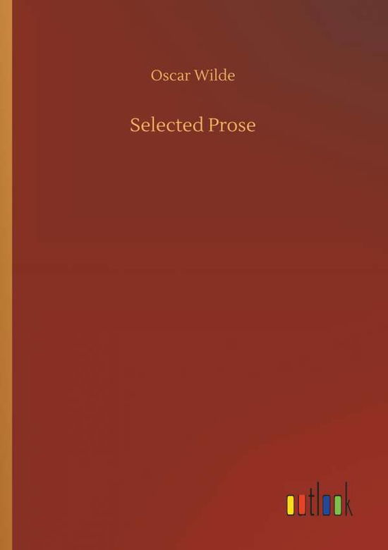 Cover for Wilde · Selected Prose (Book) (2018)