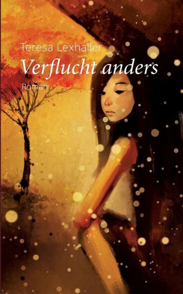 Cover for Teresa Lexhaller · Verflucht Anders (Paperback Book) (2015)