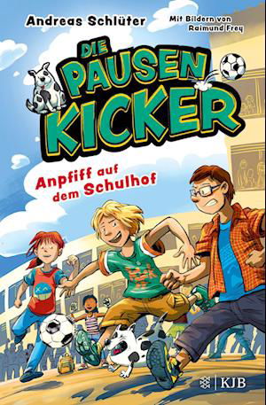 Die Pausenkicker – Anpfiff auf dem Schulhof - Andreas Schlüter - Books - Fischer Sauerländer - 9783737343664 - April 24, 2024