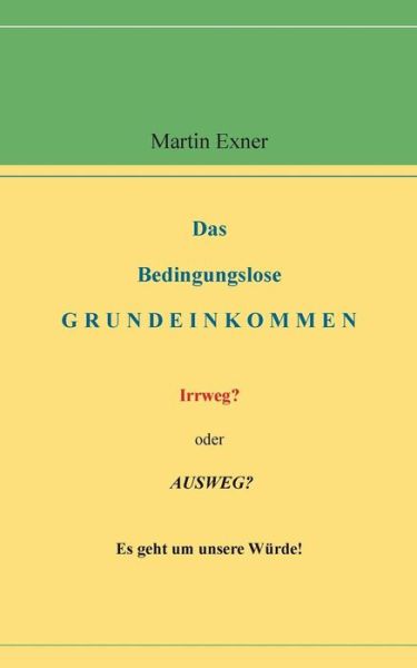 Cover for Exner · Das Bedingungslose Grundeinkommen (Book) (2018)