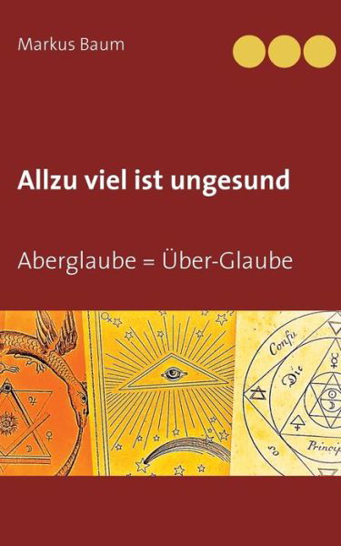 Cover for Baum · Allzu viel ist ungesund (Book) (2020)