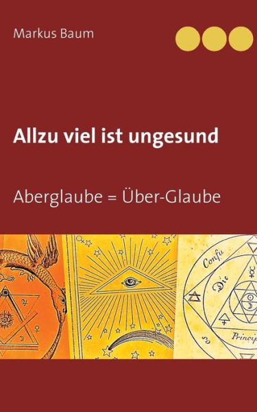 Cover for Baum · Allzu viel ist ungesund (Bog) (2020)