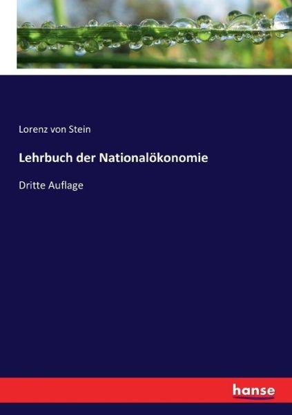 Lehrbuch der Nationalökonomie - Stein - Libros -  - 9783744695664 - 9 de mayo de 2017