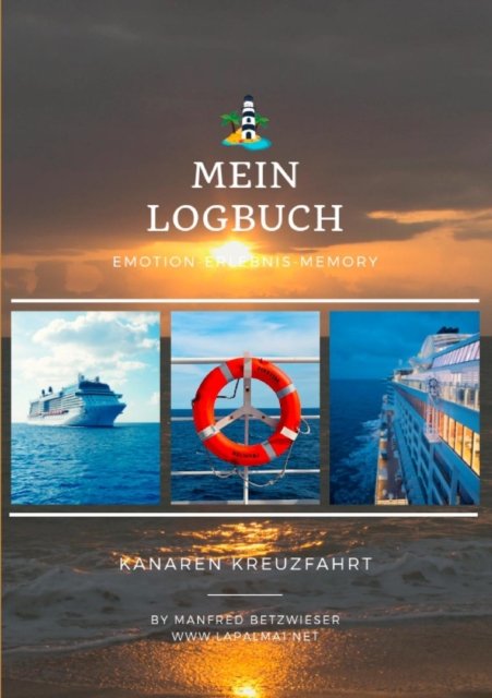 Cover for Manfred Betzwieser · Kanaren Kreuzfahrt: Mein Logbuch (Pocketbok) (2019)