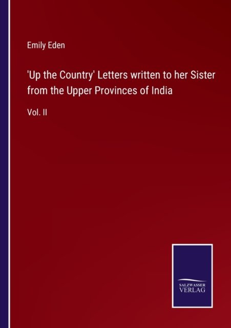Cover for Emily Eden · 'Up the Country' Letters written to her Sister from the Upper Provinces of India (Paperback Book) (2022)