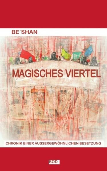 Cover for Be'shan · Magisches Viertel (Buch) (2018)