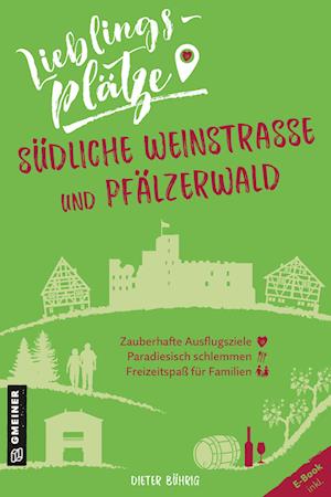 Cover for Dieter Bührig · Lieblingsplätze Südliche Weinstraße und Pfälzerwald (Paperback Book) (2022)