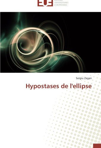 Cover for Sergiu Zagan · Hypostases De L'ellipse (Paperback Book) [French edition] (2018)