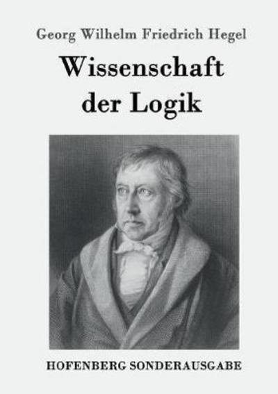 Wissenschaft der Logik - Hegel - Livros -  - 9783843091664 - 21 de setembro de 2016