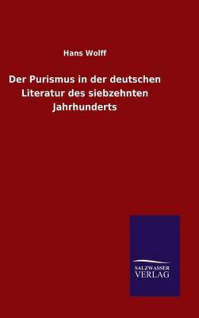 Der Purismus in der deutschen Lit - Wolff - Bücher -  - 9783846061664 - 28. Dezember 2015