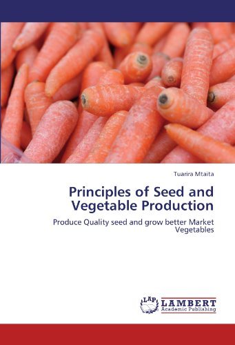 Cover for Tuarira Mtaita · Principles of Seed and Vegetable Production: Produce Quality Seed and Grow Better Market Vegetables (Pocketbok) (2011)