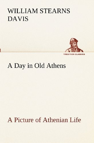 Cover for William Stearns Davis · A Day in Old Athens; a Picture of Athenian Life (Tredition Classics) (Pocketbok) (2012)