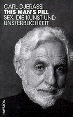 Cover for Carl Djerassi · This Man's Pill (Book)