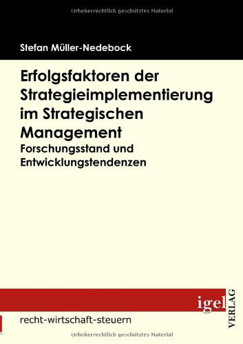 Cover for Stefan Müller-nedebock · Erfolgsfaktoren Der Strategieimplementierung Im Strategischen Management: Forschungsstand Und Entwicklungstendenzen (Paperback Book) [German edition] (2009)
