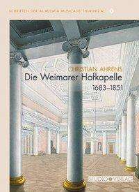 Cover for Ahrens · Die Weimarer Hofkapelle 1683-185 (Book)