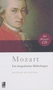 Mozart: Ein Biografischer Bilderbogen - Detmar Huchting - Bøger - edel classics GmbH - 9783937406664 - 10. april 2006