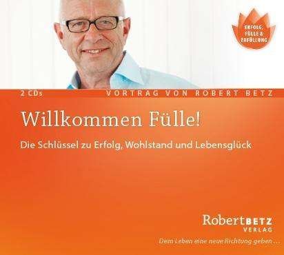 Cover for R.T. Betz · Willkommen Fülle,2CD-A. (Book)