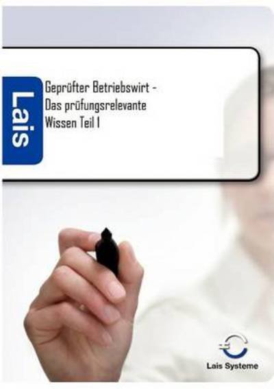 Geprufter Betriebswirt - Das prufungsrelevante Wissen - Thomas Padberg - Books - Sarastro Gmbh - 9783941902664 - March 28, 2011