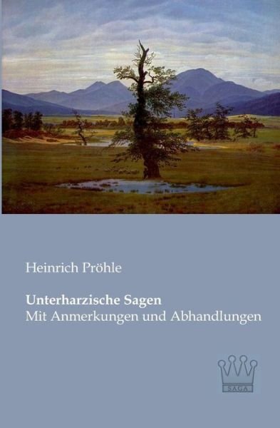 Cover for Heinrich Prohle · Unterharzische Sagen (Taschenbuch) (2013)