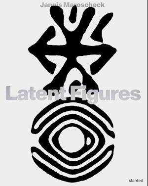 Cover for Jannis Maroscheck · Latent Figures (Paperback Book) (2023)