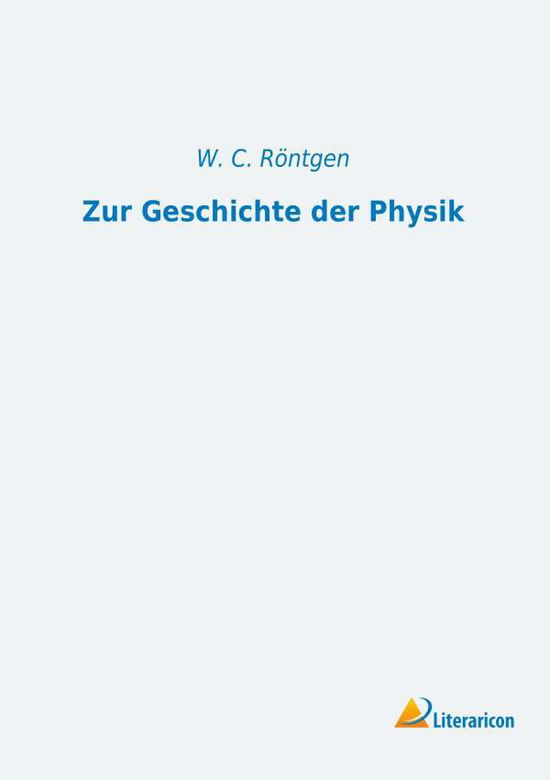 Cover for Röntgen · Zur Geschichte der Physik (Book)