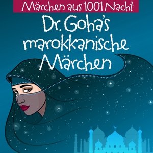 Cover for Märchen Aus 1001 Nacht · Dr.goha S Marokkanische Märchen (CD) (2016)