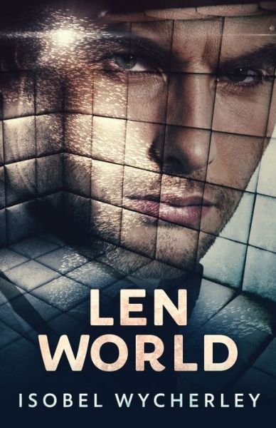 Cover for Isobel Wycherley · Len World (Taschenbuch) (2021)