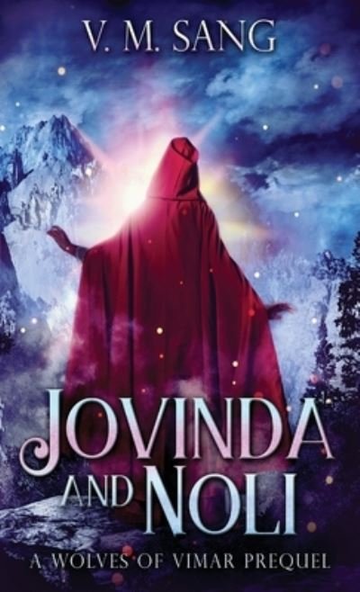 Cover for V M Sang · Jovinda And Noli: A Wolves Of Vimar Prequel (Gebundenes Buch) (2021)