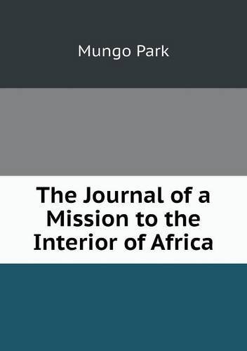 Cover for Mungo Park · The Journal of a Mission to the Interior of Africa (Paperback Book) (2013)