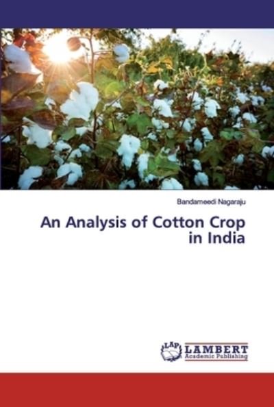 Cover for Nagaraju · An Analysis of Cotton Crop in (Bok) (2019)
