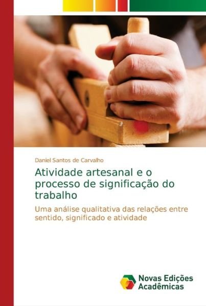 Cover for Carvalho · Atividade artesanal e o proces (Buch) (2018)