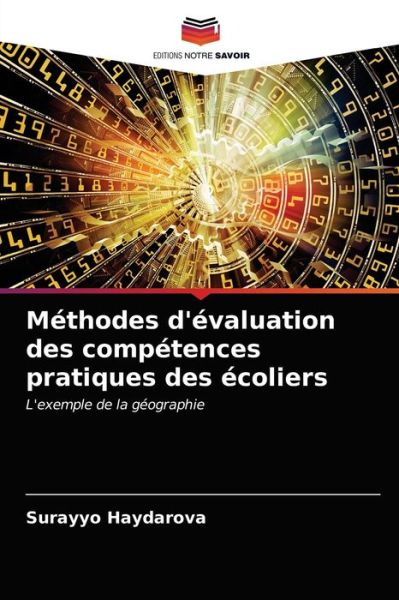 Cover for Surayyo Haydarova · Methodes d'evaluation des competences pratiques des ecoliers (Paperback Book) (2021)