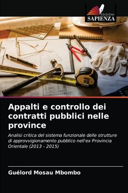 Cover for Guelord Mosau Mbombo · Appalti e controllo dei contratti pubblici nelle province (Paperback Book) (2021)