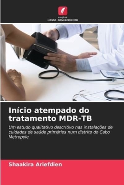 Cover for Shaakira Ariefdien · Inicio atempado do tratamento MDR-TB (Taschenbuch) (2021)