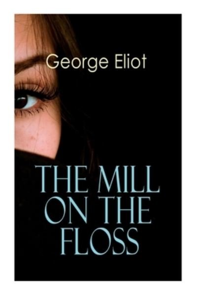 Cover for George Eliot · The Mill on the Floss (Paperback Bog) (2020)