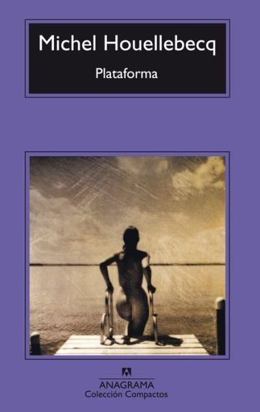 Cover for Michel Houellebecq · Plataforma (Paperback Bog) [Spanish edition] (2004)