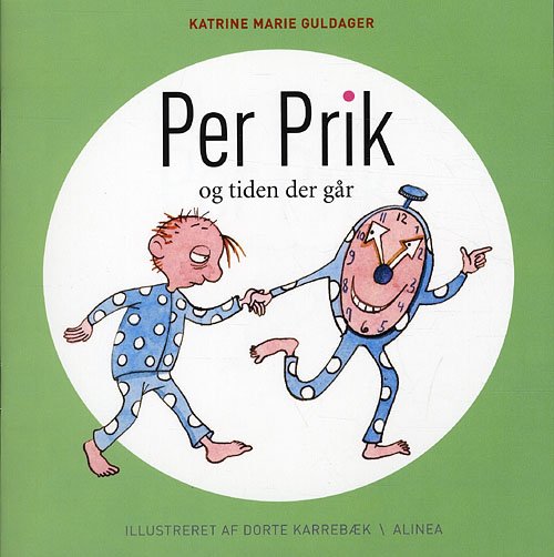 Cover for Katrine Marie Guldager · Per Prik: Per Prik og tiden der går (Hæftet bog) [1. udgave] (2011)